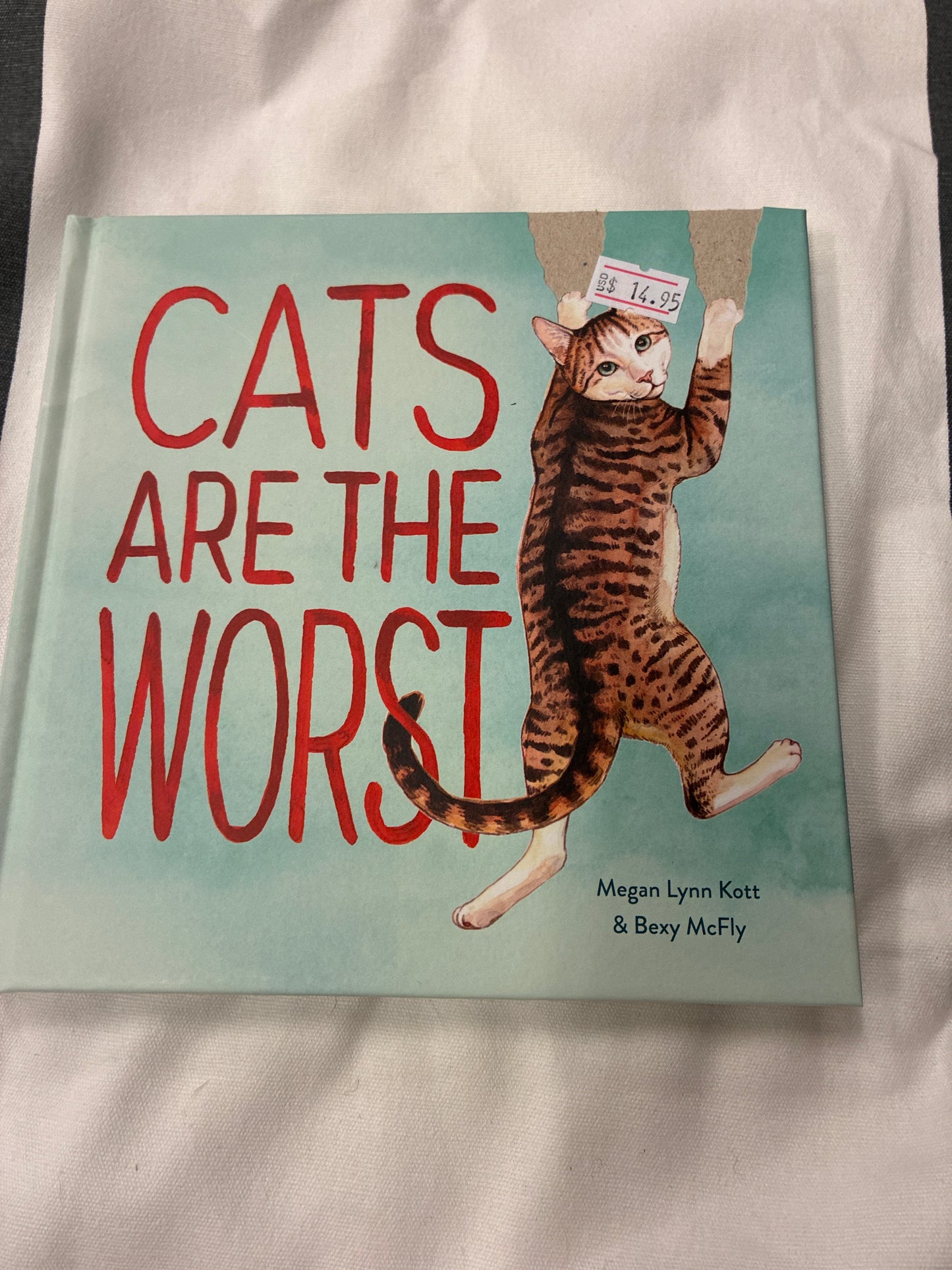 Cats are the worst By Megan Lynn Kott and Bexy mcFly