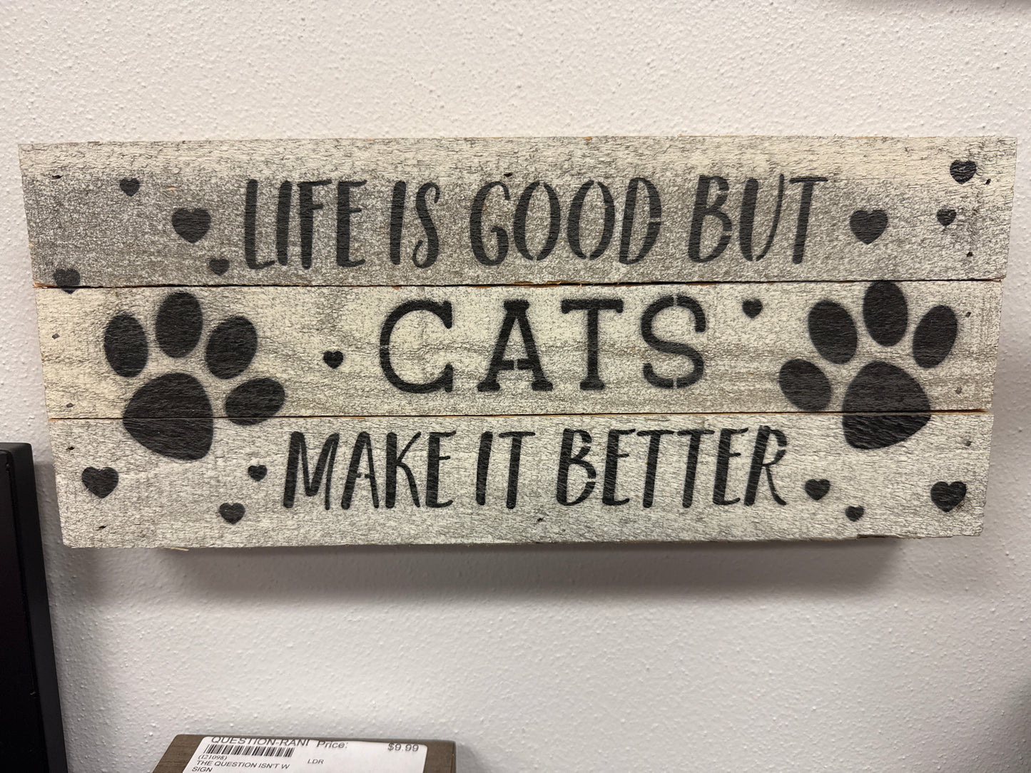 Life is good but cats make it better wooden novelty sign