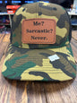 Me? Sarcastic? Never. Trucker hat