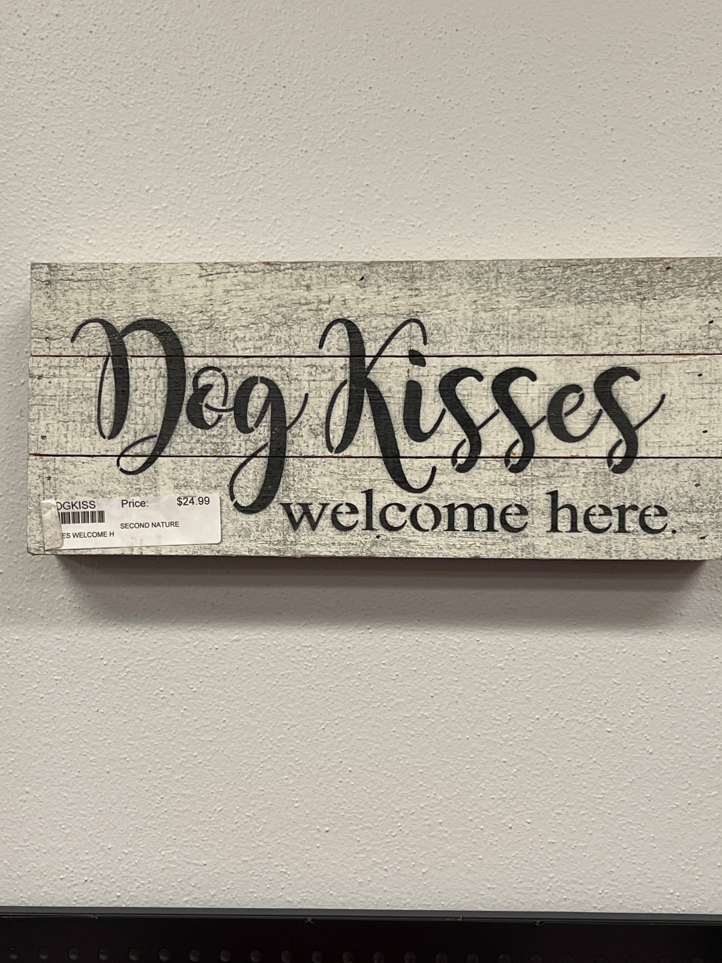 Dog Kisses Welcome Here wooden novelty sign