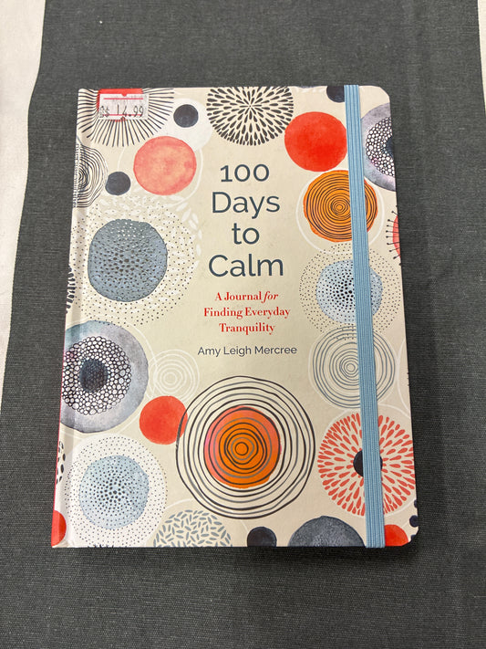 100 days to calm By Amy Leigh Mercree