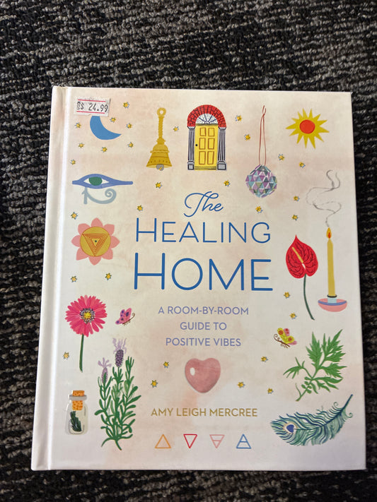 The healing home by Amy Leigh Mercree
